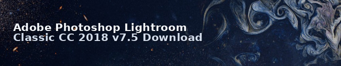 Adobe Photoshop Lightroom Classic CC 2018 v7.5 Download