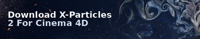 Download X-Particles 2 For Cinema 4D