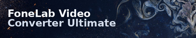 FoneLab Video Converter Ultimate